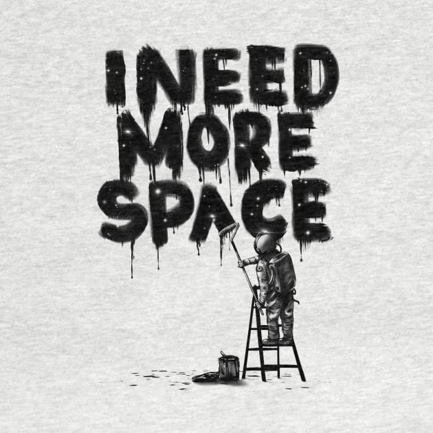 I Need More Space by nicebleed